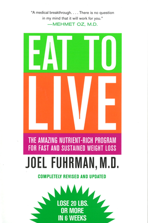 Eat to Live – An Exclusive Interview With The Author Dr. Joel Fuhrman