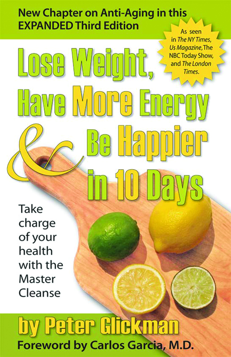 Lose Weight, Have More Energy And Be Happier In 10 Days – An Exclusive Interview With The Author Peter Glickman